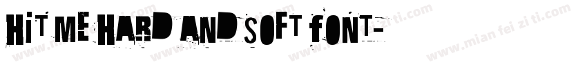 Hit Me Hard and Soft Font字体转换